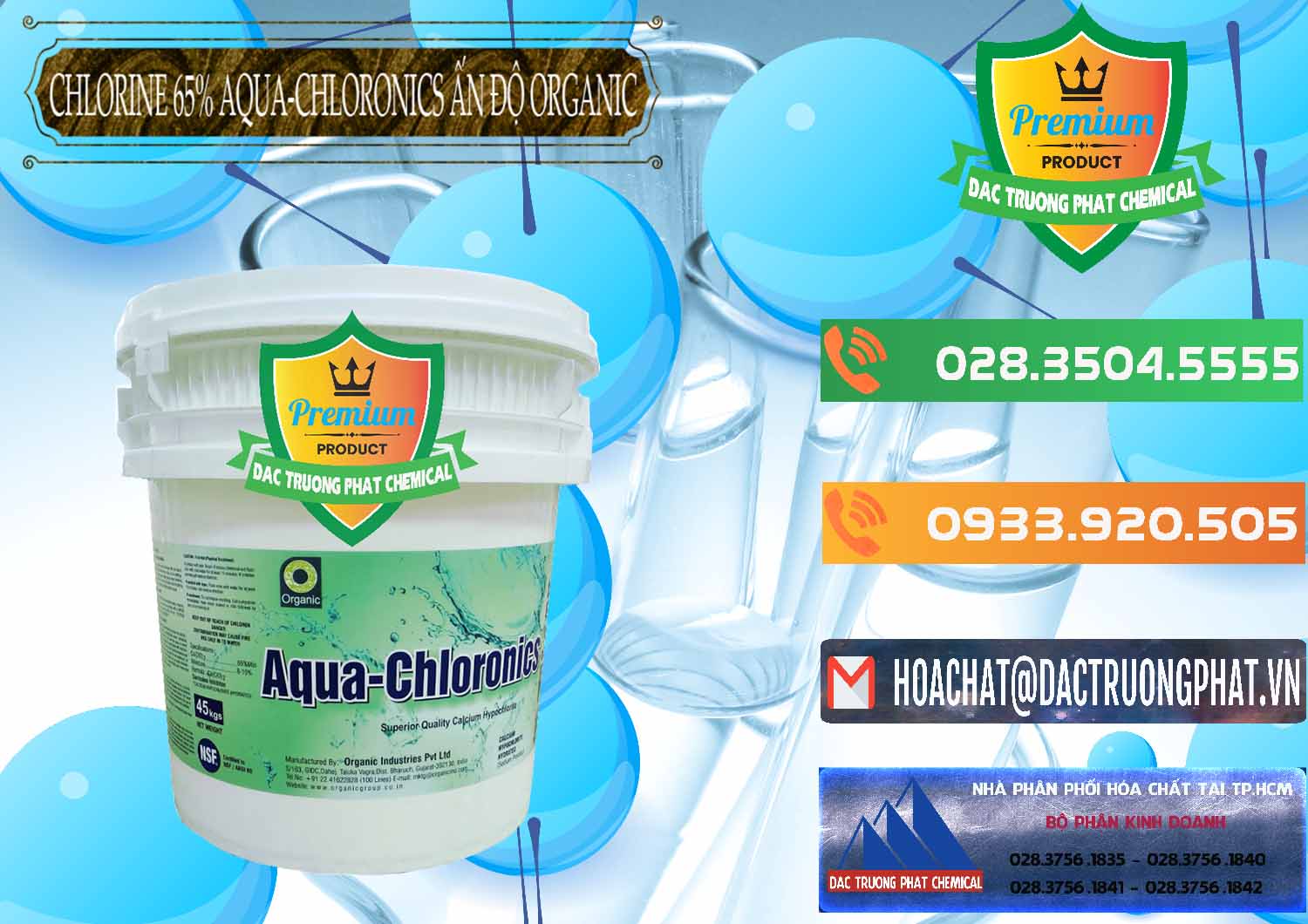 Cty kinh doanh - bán Chlorine – Clorin 65% Aqua-Chloronics Ấn Độ Organic India - 0210 - Nhà nhập khẩu & phân phối hóa chất tại TP.HCM - hoachatxulynuoc.com.vn
