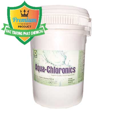 Công ty chuyên cung ứng - bán Chlorine – Clorin 70% Aqua-Chloronics Ấn Độ Organic India - 0211 - Đơn vị cung cấp và phân phối hóa chất tại TP.HCM - hoachatxulynuoc.com.vn