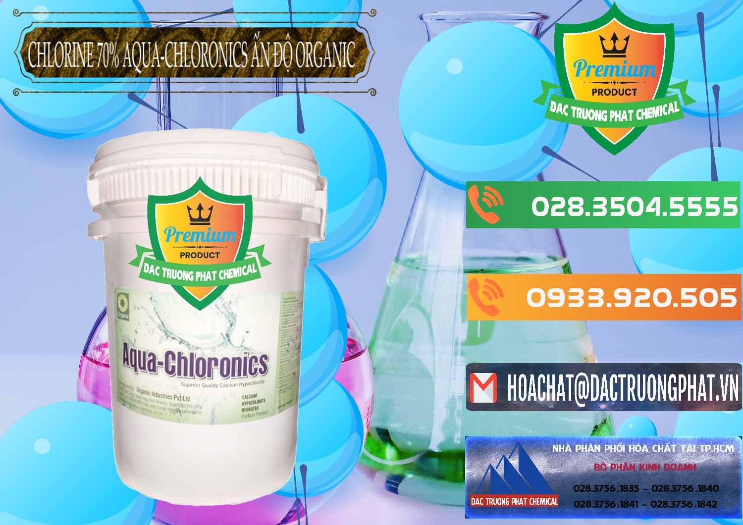 Chuyên phân phối - bán Chlorine – Clorin 70% Aqua-Chloronics Ấn Độ Organic India - 0211 - Nhà cung cấp - kinh doanh hóa chất tại TP.HCM - hoachatxulynuoc.com.vn