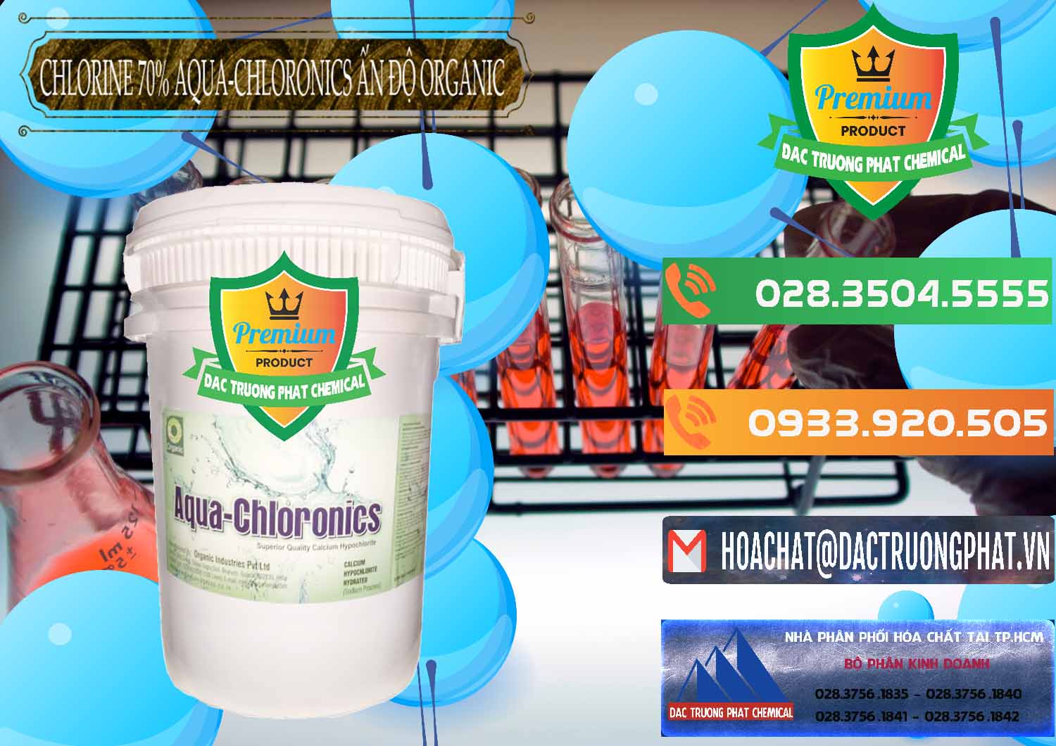 Đơn vị nhập khẩu ( bán ) Chlorine – Clorin 70% Aqua-Chloronics Ấn Độ Organic India - 0211 - Cty phân phối & cung cấp hóa chất tại TP.HCM - hoachatxulynuoc.com.vn