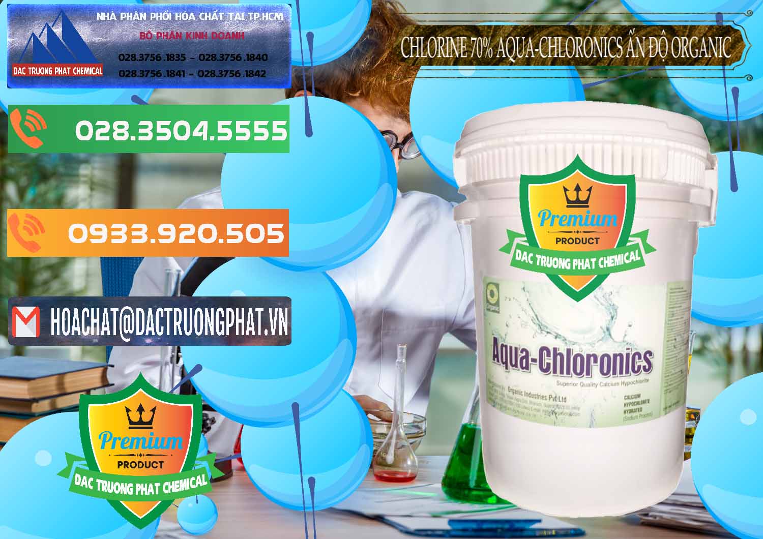 Chuyên phân phối & bán Chlorine – Clorin 70% Aqua-Chloronics Ấn Độ Organic India - 0211 - Chuyên cung cấp - nhập khẩu hóa chất tại TP.HCM - hoachatxulynuoc.com.vn