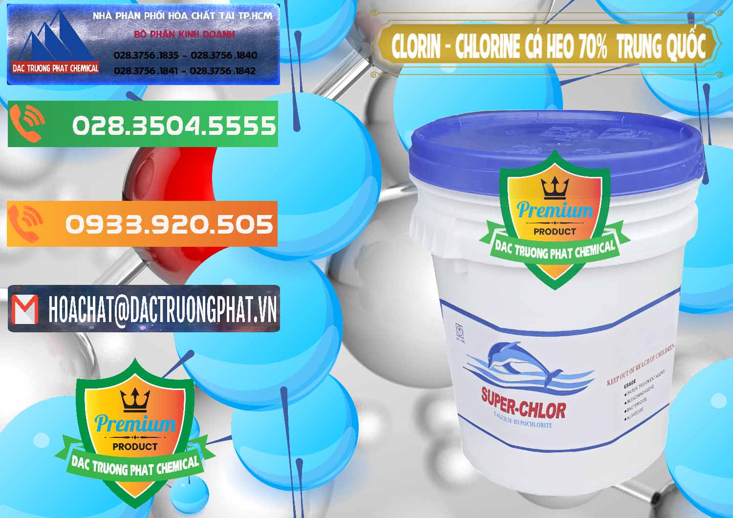 Đơn vị chuyên bán ( cung ứng ) Clorin - Chlorine Cá Heo 70% Super Chlor Nắp Xanh Trung Quốc China - 0209 - Chuyên cung cấp và bán hóa chất tại TP.HCM - hoachatxulynuoc.com.vn