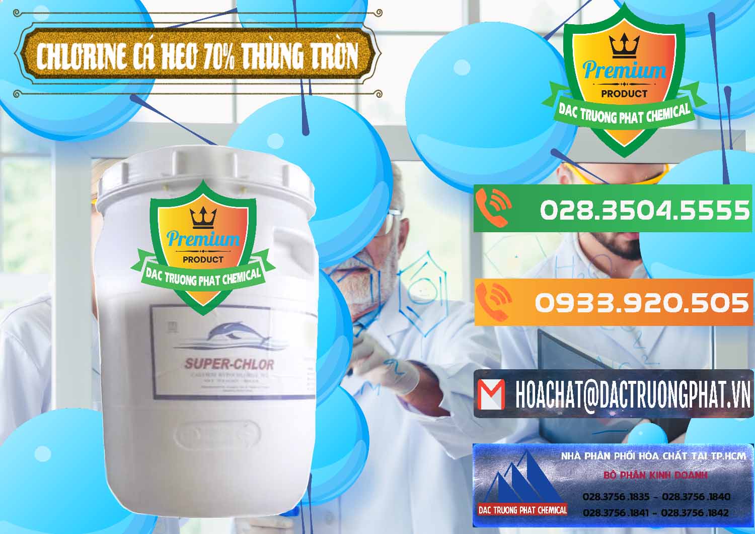 Nhà nhập khẩu _ bán Clorin - Chlorine Cá Heo 70% Super Chlor Thùng Tròn Nắp Trắng Trung Quốc China - 0239 - Nơi phân phối _ kinh doanh hóa chất tại TP.HCM - hoachatxulynuoc.com.vn