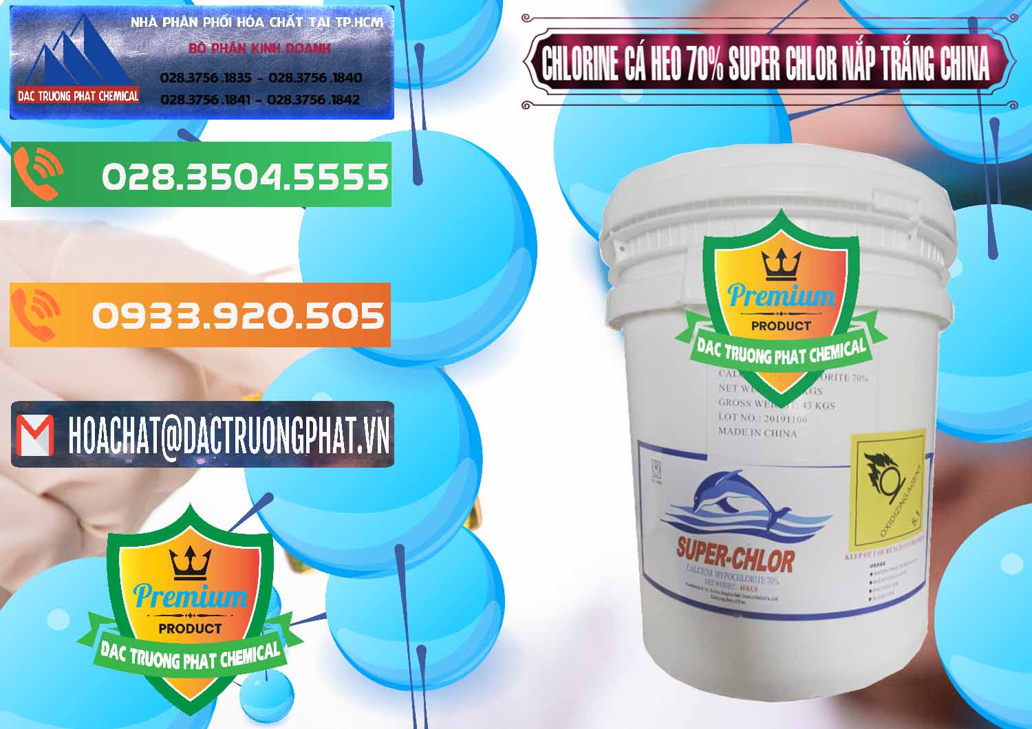 Cung cấp và bán Clorin - Chlorine Cá Heo 70% Super Chlor Nắp Trắng Trung Quốc China - 0240 - Đơn vị chuyên nhập khẩu & phân phối hóa chất tại TP.HCM - hoachatxulynuoc.com.vn