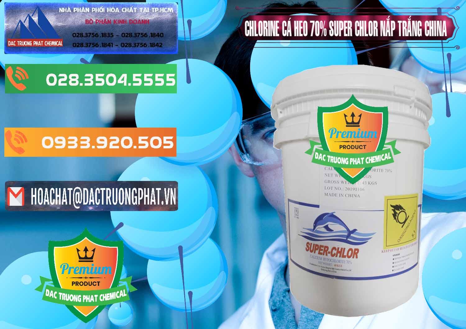 Chuyên phân phối ( bán ) Clorin - Chlorine Cá Heo 70% Super Chlor Nắp Trắng Trung Quốc China - 0240 - Chuyên phân phối _ cung ứng hóa chất tại TP.HCM - hoachatxulynuoc.com.vn