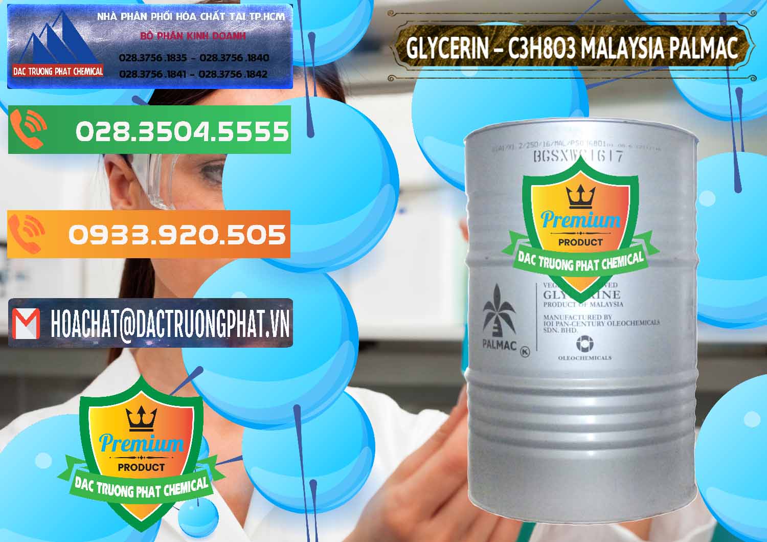 Cty chuyên bán - cung ứng Glycerin – C3H8O3 99.7% Malaysia Palmac - 0067 - Đơn vị chuyên phân phối - bán hóa chất tại TP.HCM - hoachatxulynuoc.com.vn