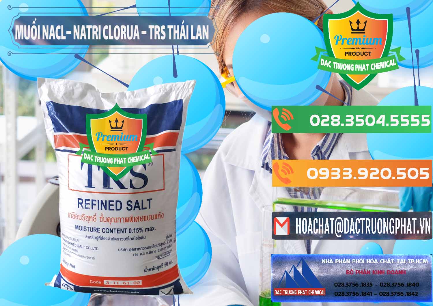 Nơi phân phối ( bán ) Muối NaCL – Sodium Chloride TRS Thái Lan - 0096 - Nhà nhập khẩu & phân phối hóa chất tại TP.HCM - hoachatxulynuoc.com.vn