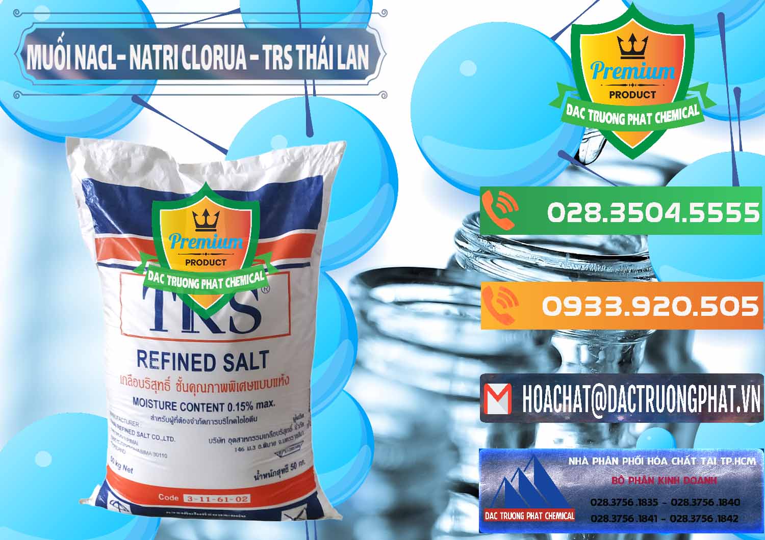 Cty bán và phân phối Muối NaCL – Sodium Chloride TRS Thái Lan - 0096 - Cty chuyên cung cấp _ nhập khẩu hóa chất tại TP.HCM - hoachatxulynuoc.com.vn