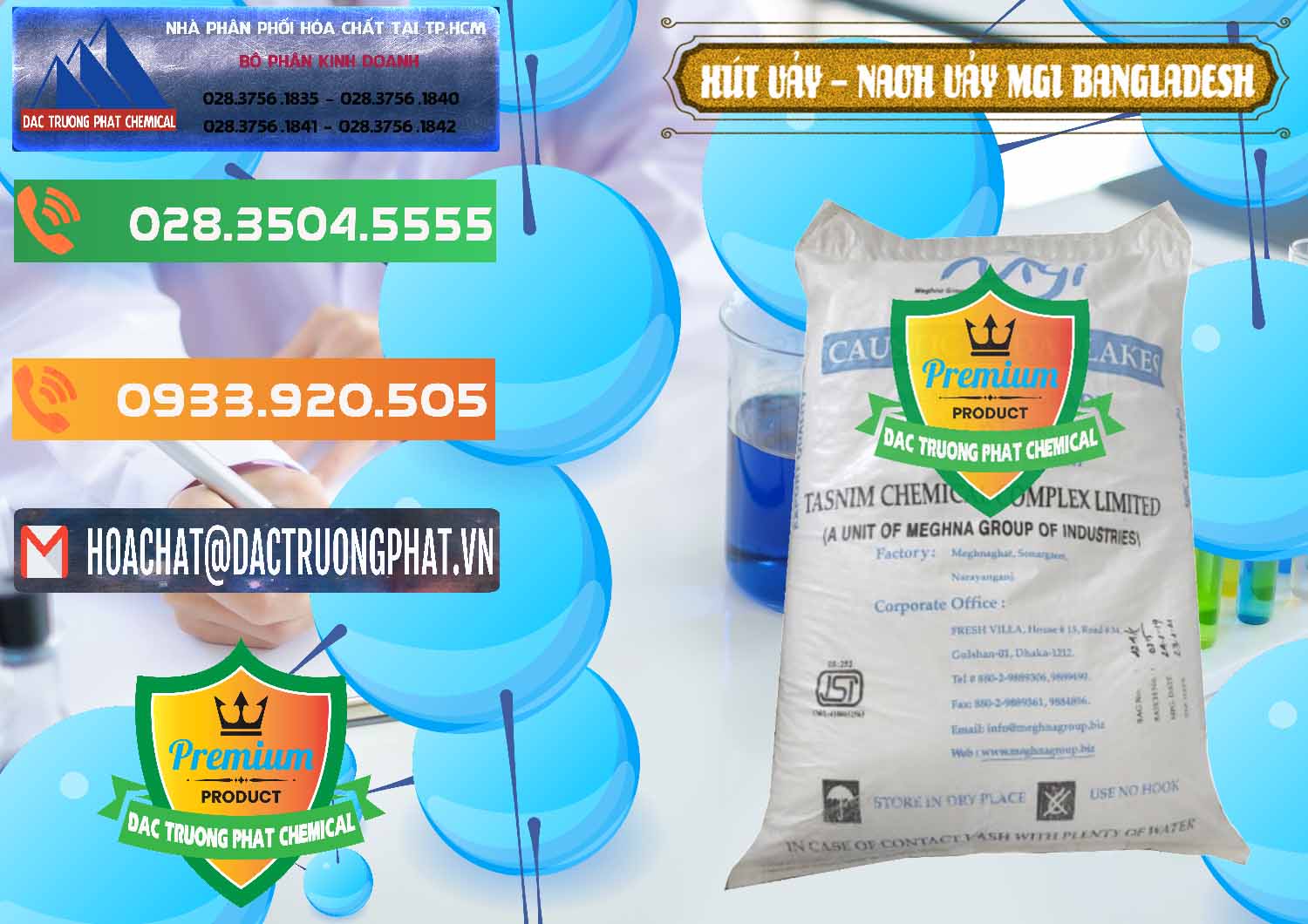 Đơn vị kinh doanh và bán Xút Vảy - NaOH Vảy 99% MGI Bangladesh - 0274 - Nơi chuyên kinh doanh & phân phối hóa chất tại TP.HCM - hoachatxulynuoc.com.vn